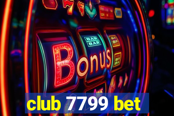 club 7799 bet